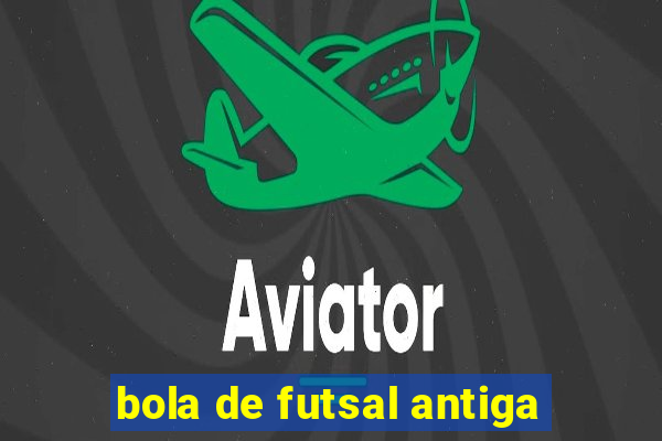 bola de futsal antiga